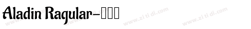 Aladin Ragular字体转换